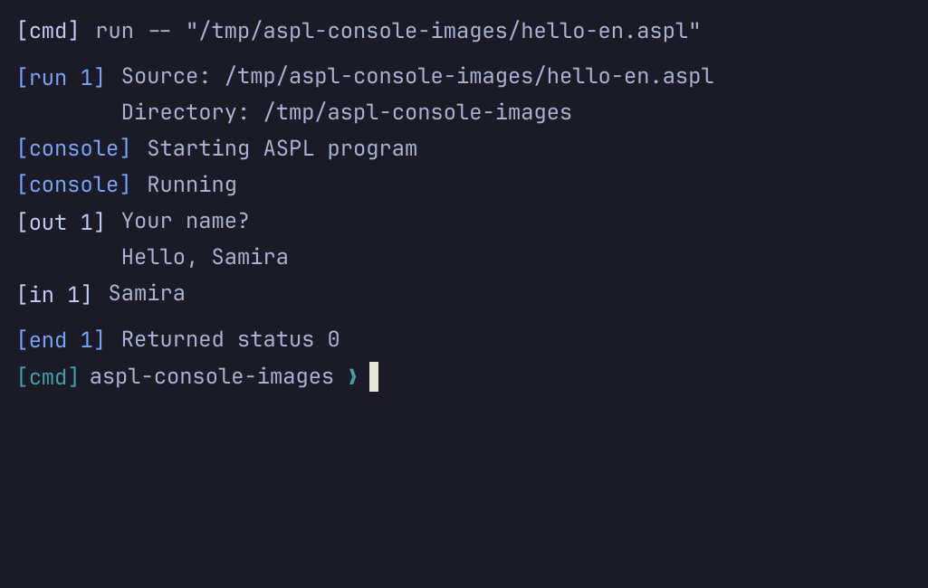English Console run of hello-en.aspl, input Samira, greeting Hello, Samira, status 0 and a restored command prompt.